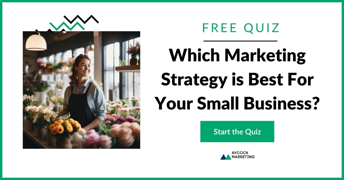 Take the Quiz: Which Marketing Strategy is Best for Your Business?