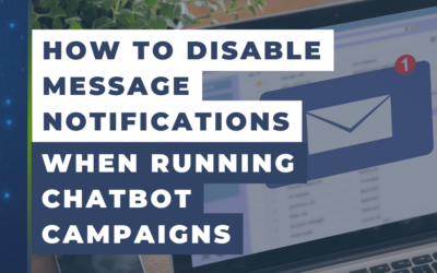 How to Disable Message Notifications When Running ManyChat Chatbot Campaigns