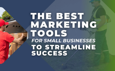 The Best Marketing Tools for Small Businesses to Streamline Success