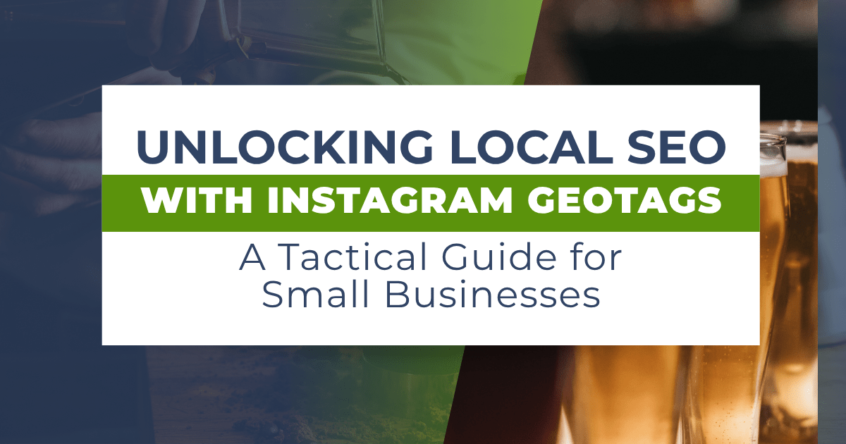 Unlocking Local SEO with Instagram Geotags