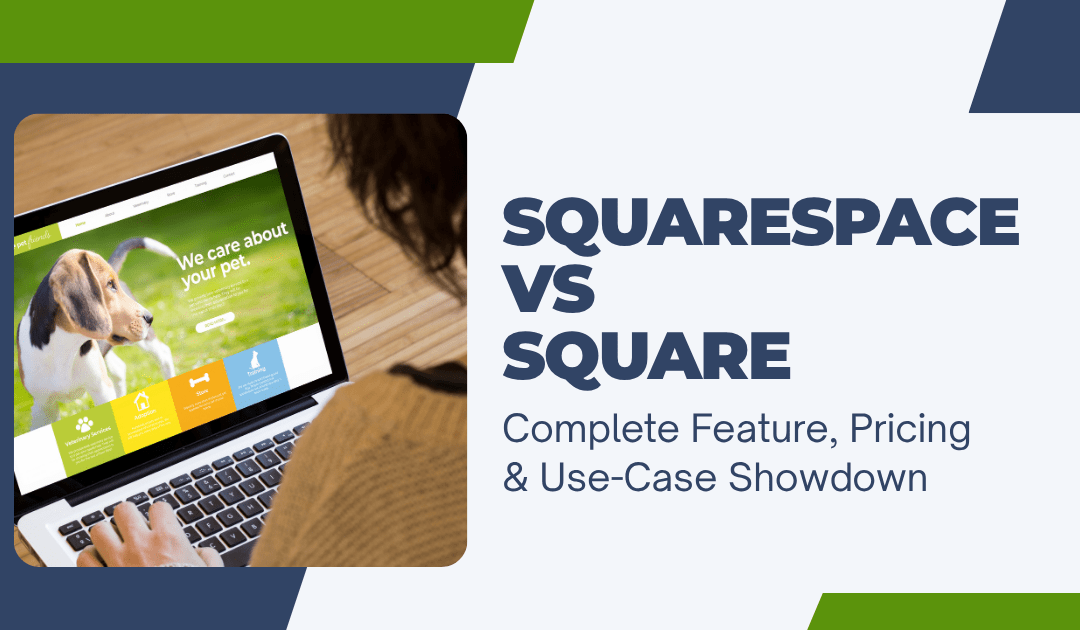 Squarespace vs Square (2025) — Complete Feature, Pricing & Use-Case Showdown