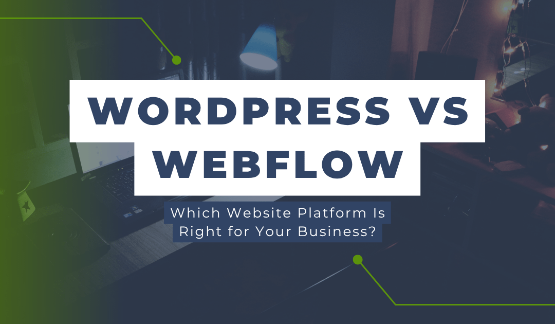 WordPress vs Webflow (2025): Which Website Platform Is Right for Your Business?
